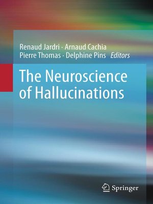 cover image of The Neuroscience of Hallucinations